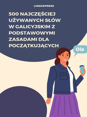 cover image of 500 Najczęściej Używanych Słów w Galicyjskim z Podstawowymi Zasadami dla Początkujących